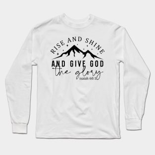 Give God Glory Christian Faith Quote Mountains Long Sleeve T-Shirt